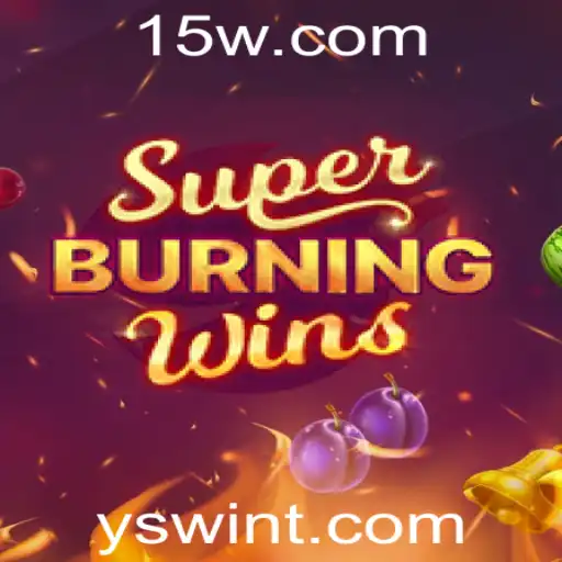 SuperBurningWins: Descubra a Emoção do Jogo com YSWIN